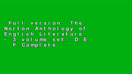 Full version  The Norton Anthology of English Literature - 3 volume set: D E   F Complete