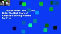 About For Books  The Radium Girls: The Dark Story of America's Shining Women  For Free