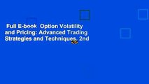 Full E-book  Option Volatility and Pricing: Advanced Trading Strategies and Techniques, 2nd