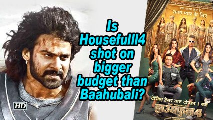 Is Housefulll4 shot on bigger budget than Baahubali?