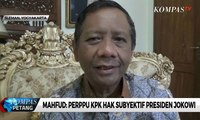 Mahfud MD Prediksi Perppu KPK Terbit Awal Oktober