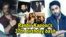 Ranbir Kapoor's birthday bash| Shah Rukh, Deepika Padukone attend