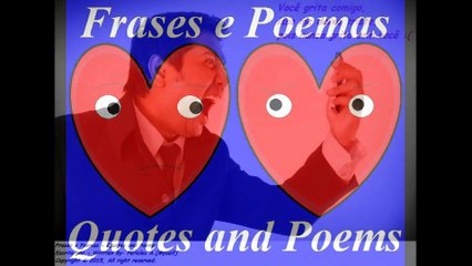 Você grita muito comigo, isso me deixa triste... [Frases e Poemas]