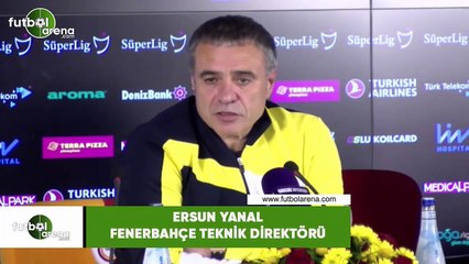Ersun Yanal: "Bu oyunumuzu daha çok geliştireceğiz"