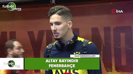 Altay Bayındır: "Fenerbahçe taraftarlarının sesini daha çok duydum"