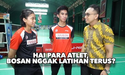 Hai Para Atlet, Bosan Nggak Latihan Terus? - AIMAN