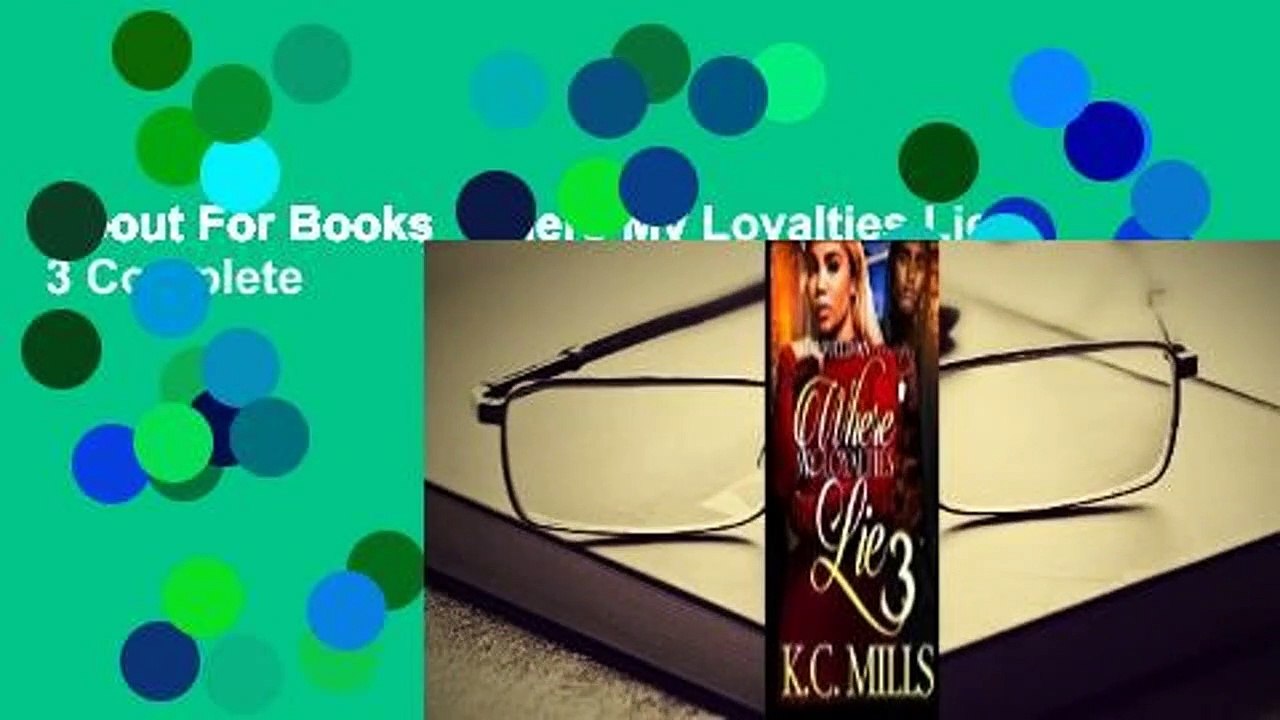 About For Books  Where My Loyalties Lie 3 Complete