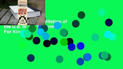 American Gun: A History of the U.S. in Ten Firearms  For Kindle