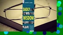 Full E-book  Dadly Wisdom: Untold Stories That Represent the True Faces of Fatherhood Complete