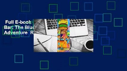 Full E-book  Joosh's Juice Bar: The Blue Banana Berry Adventure  Review