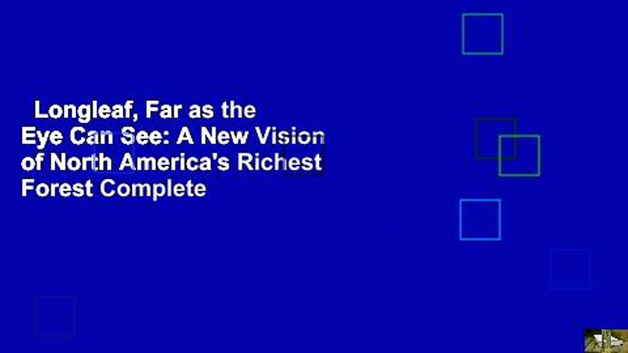 Longleaf, Far as the Eye Can See: A New Vision of North America's Richest Forest Complete