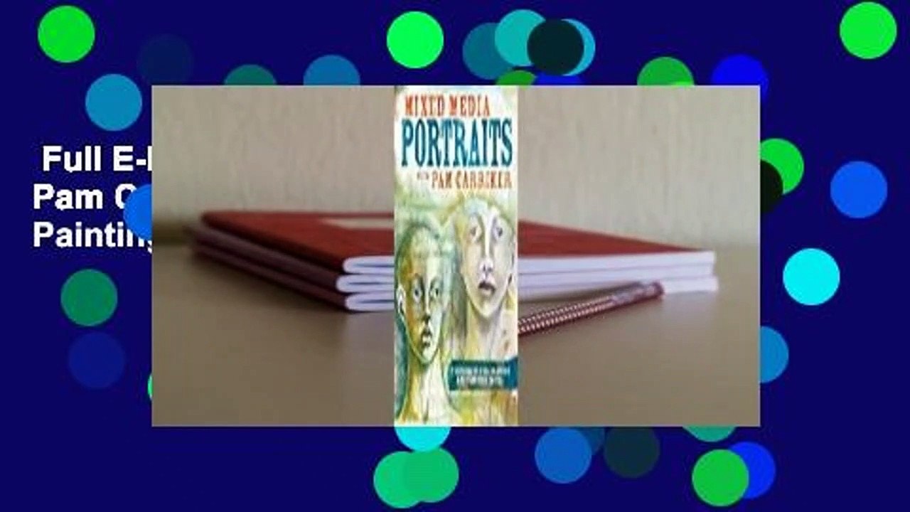 Full E-book  Mixed Media Portraits with Pam Carriker: Techniques for Drawing and Painting Faces