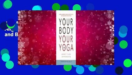 Full E-book  Your Body, Your Yoga: Learn Alignment Cues That Are Skillful, Safe, and Best Suited