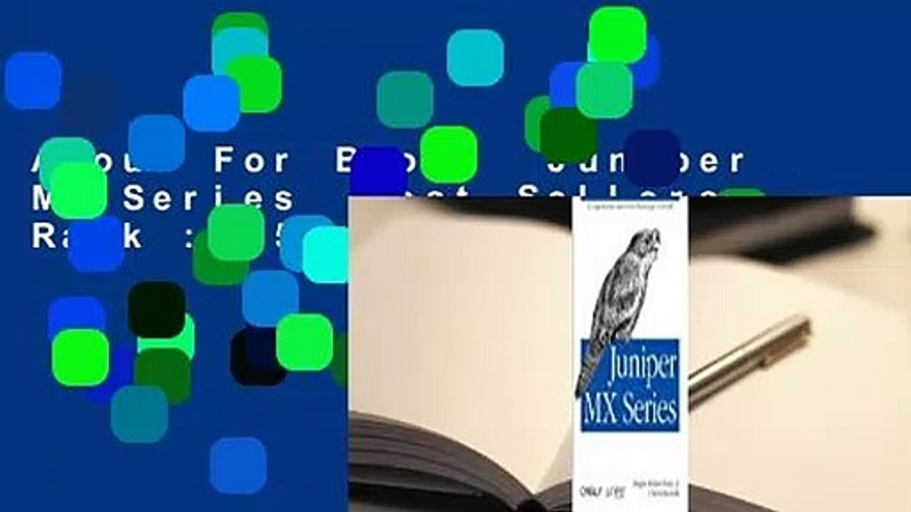 About For Books  Juniper MX Series  Best Sellers Rank : #5