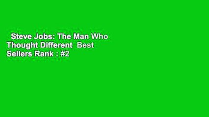 Steve Jobs: The Man Who Thought Different  Best Sellers Rank : #2