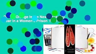 Online Orange Is the New Black: My Year in a Women's Prison  For Free