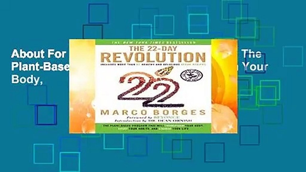 About For Books  The 22-Day Revolution: The Plant-Based Program That Will Transform Your Body,
