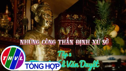THVL | Chuyện kể đất phương Nam: Những công thần định xứ sở - Tập 3: Tả quân Lê Văn Duyệt