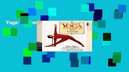 Yoga: the Iyengar Way  For Kindle