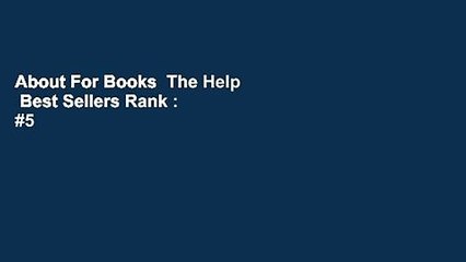 About For Books  The Help  Best Sellers Rank : #5