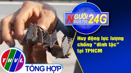 THVL | Người đưa tin 24G (6g30 ngày 29/09/2019)