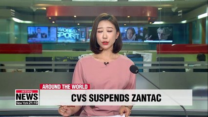CVS suspends heartburn drug Zantac over cancer fears
