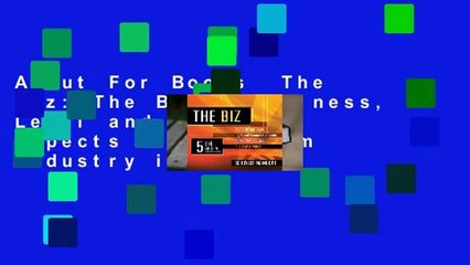About For Books  The Biz: The Basic Business, Legal and Financial Aspects of the Film Industry in