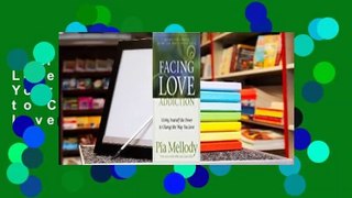 [GIFT IDEAS] Facing Love Addiction: Giving Yourself the Power to Change the Way You Love