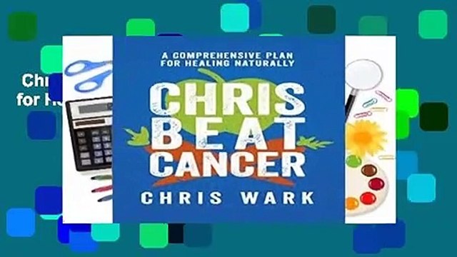 Chris Beat Cancer: A Comprehensive Plan for Healing Naturally Review