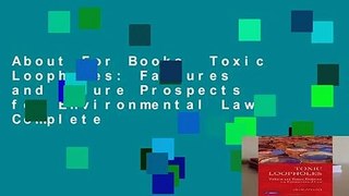 About For Books  Toxic Loopholes: Failures and Future Prospects for Environmental Law Complete