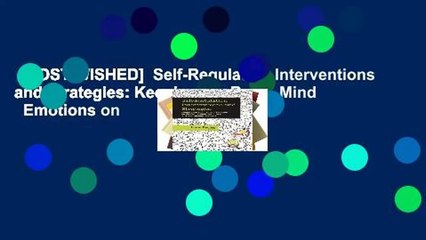 [MOST WISHED]  Self-Regulation Interventions and Strategies: Keeping the Body, Mind   Emotions on