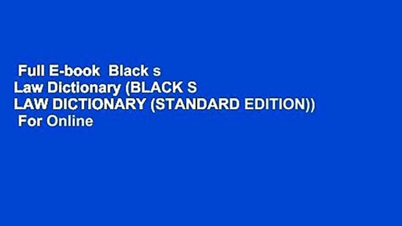 Full E-book  Black s Law Dictionary (BLACK S LAW DICTIONARY (STANDARD EDITION))  For Online