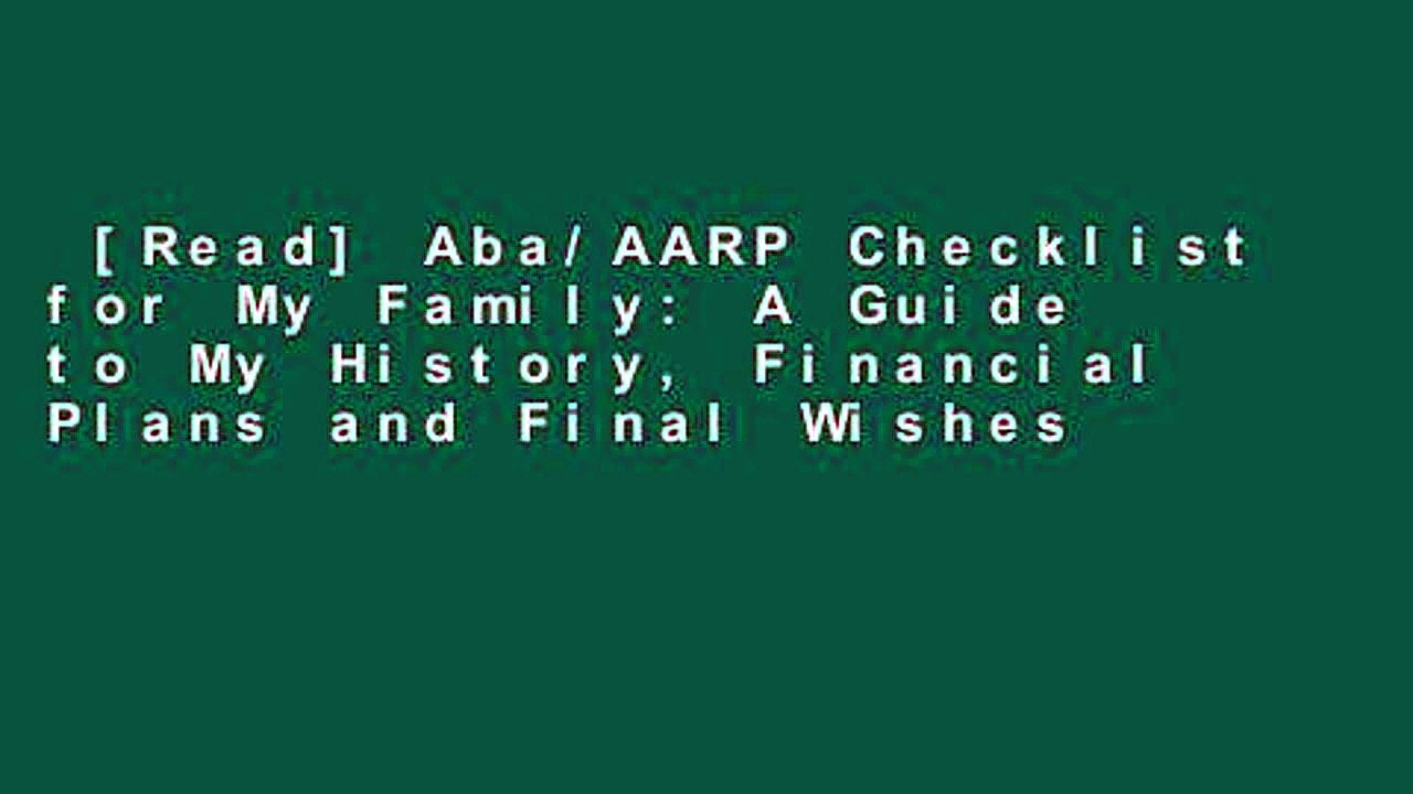 [Read] Aba/AARP Checklist for My Family: A Guide to My History, Financial Plans and Final Wishes