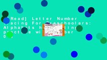 [Read] Letter Number Tracing For Preschoolers: Alphabets handwriting practice with number 0-9
