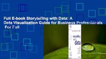Full E-book Storytelling with Data: A Data Visualization Guide for Business Professionals  For Full