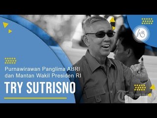 Profil Try Sutrisno - Purnawirawan Panglima ABRI dan Mantan Wakil Presiden Indonesia