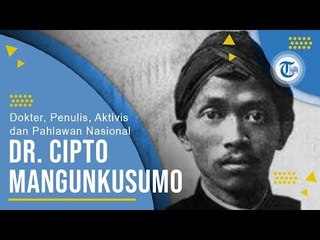 Profil dr  Cipto Mangunkusumo - Dokter, Penulis, Aktivis, dan Pahlawan Nasional