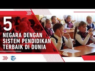 5 Negara dengan Sistem Pendidikan Terbaik di Dunia