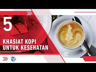 5 Khasiat Kopi Untuk Kesehatan