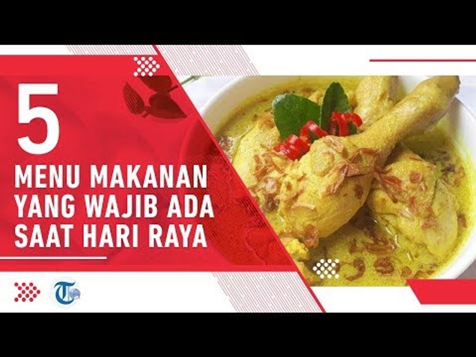 5 Menu Makanan yang Wajib Ada Saat Hari Raya