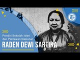 Profil Raden Dewi Sartika - Pendiri Sekolah Isteri dan Pahlawan Nasional