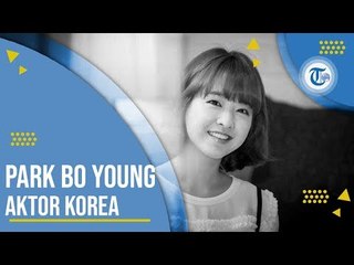 Park Bo Young - Aktris Korea