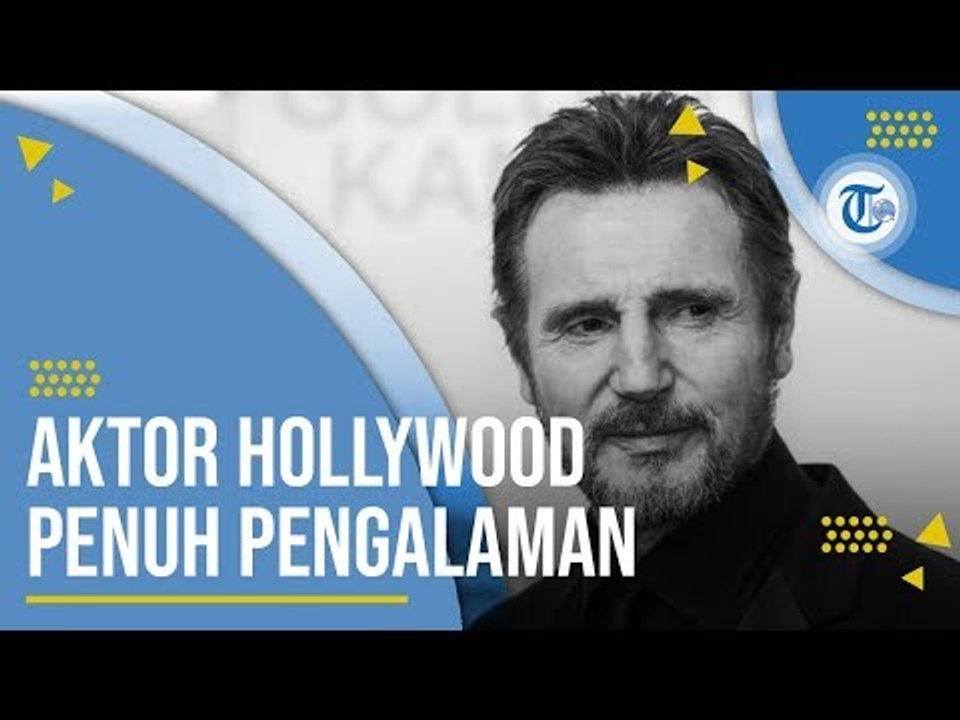 Profil Liam Neeson - Aktor Layar Lebar