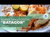 Batagor - Tercipta Karena Kebiasaan Baik