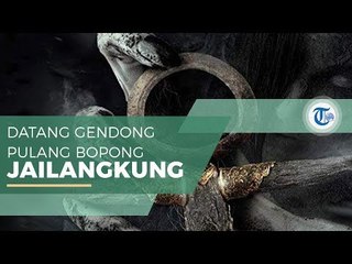 Jailangkung - Datang Digendong Pulang Dibopong