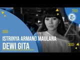 Dewi Gita - Penyanyi dan Istri Armand Maulana Vokalis Gigi