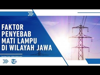 Faktor Penyebab Mati Lampu di Beberapa Wilayah