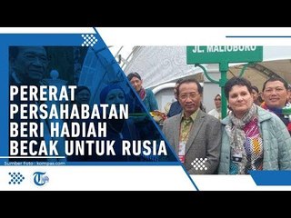 Pererat Persahabatan dengan Rusia, Sultan Hamengku Buwono X Beri Hadiah Becak