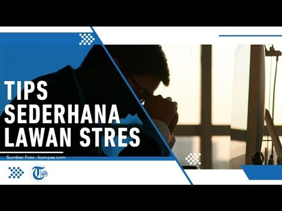 Tips Hadapi Stress