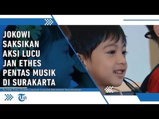 Jokowi Saksikan Aksi Pentas Jan Ethes